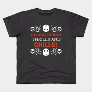 Halloween full of thrills and chills Kids T-Shirt